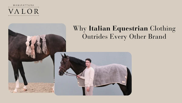 Why Italian Equestrian Clothing Outrides Every Other Brand